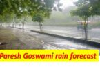 Paresh Goswami rain forecast